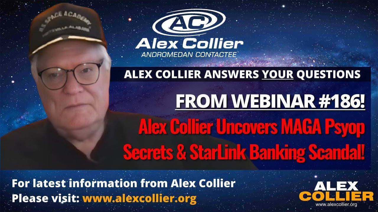 Alex Collier Uncovers MAGA Psyop Secrets & StarLink Banking Scandal!