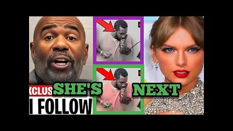 Steve Harvey Reveals Why Taylor Swift Is Next on FBI List After Diddy