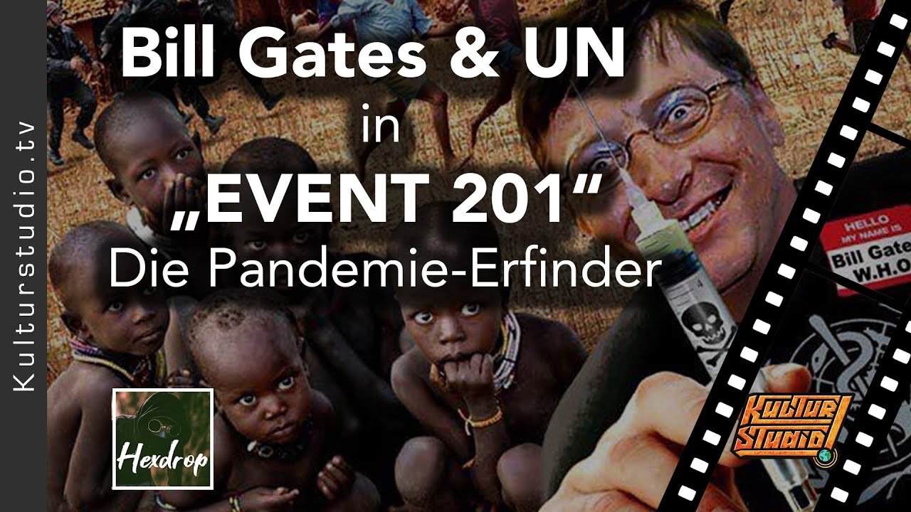 Bill Gates & UN in "EVENT 201" - Die Pandemie-Erfinder