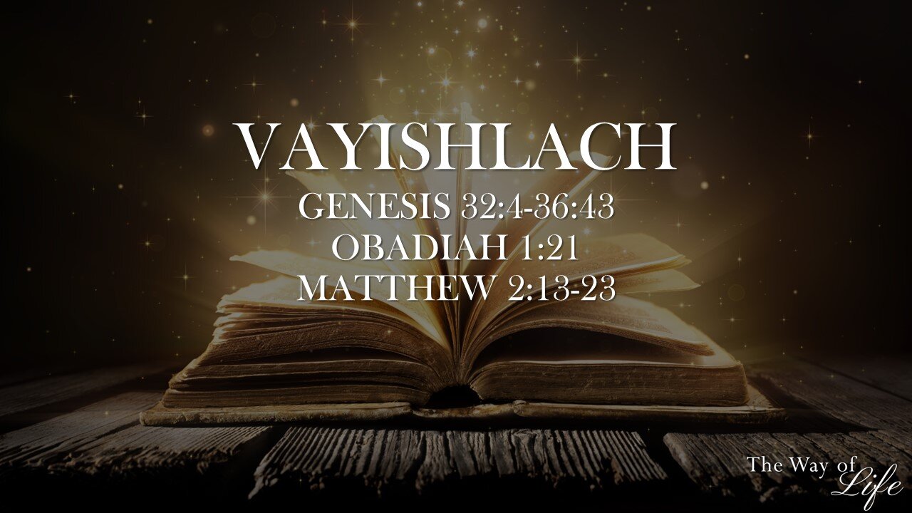 The Way of Life Shabbat Study: VAYISHLACH