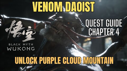 Black Myth Wukong: Chapter 4 Unlock Purple Cloud Mountain Secret Area