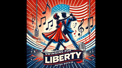 Swinging for Liberty Sung by Peter Boykin #PeterBoykinSings