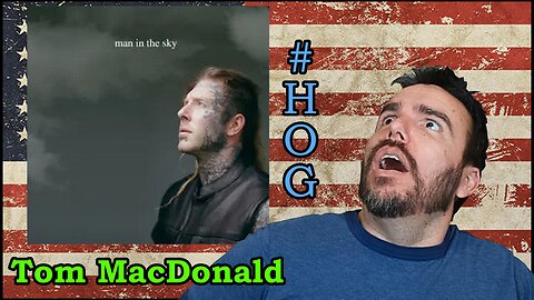 Tom MacDonald - "Man in the Sky" Reaction! #hog #god #truth