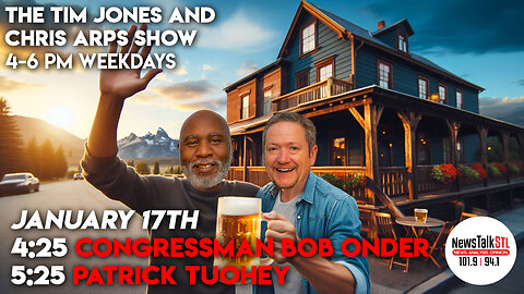 The Tim Jones and Chris Arps Show 01.17.2025 Bob Onder | Patrick Tuohey