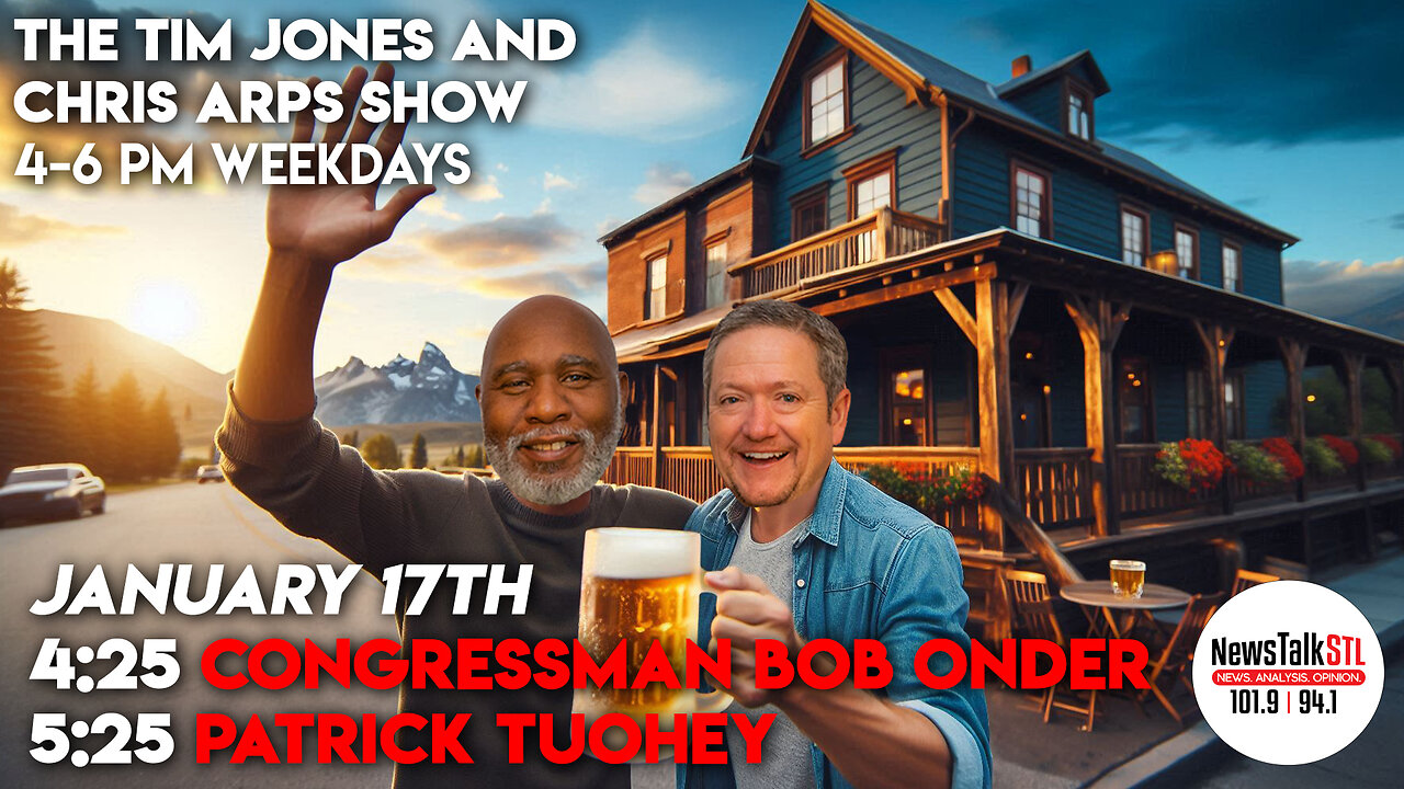 The Tim Jones and Chris Arps Show 01.17.2025 Bob Onder | Patrick Tuohey