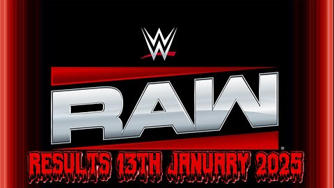 WWE Raw Results 13th January 2025