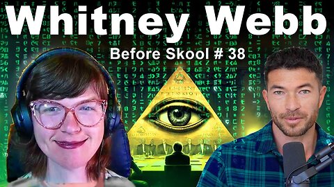 Epstein 2.0, Digital Blackmail, A.I. Surveillance, Anti-Humanism, Propaganda, and More! | Whitney Webb on the Before Skool Podcast