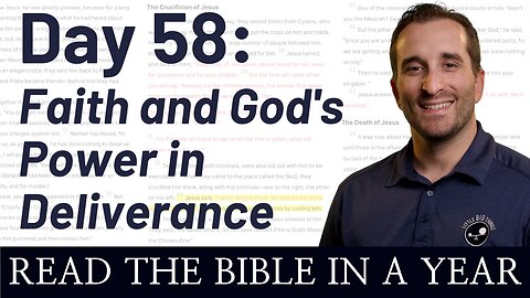 Day 58: Faith and God's Power in Deliverance - Read the Bible in a Year - NIV