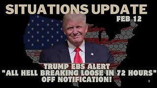 Situation Update: Trump EBS Alert – "All Hell Breaking Loose In 72 Hours" Off Notification!!!