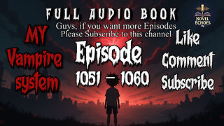 My Vampire System Episode 1051-1060 Audio book