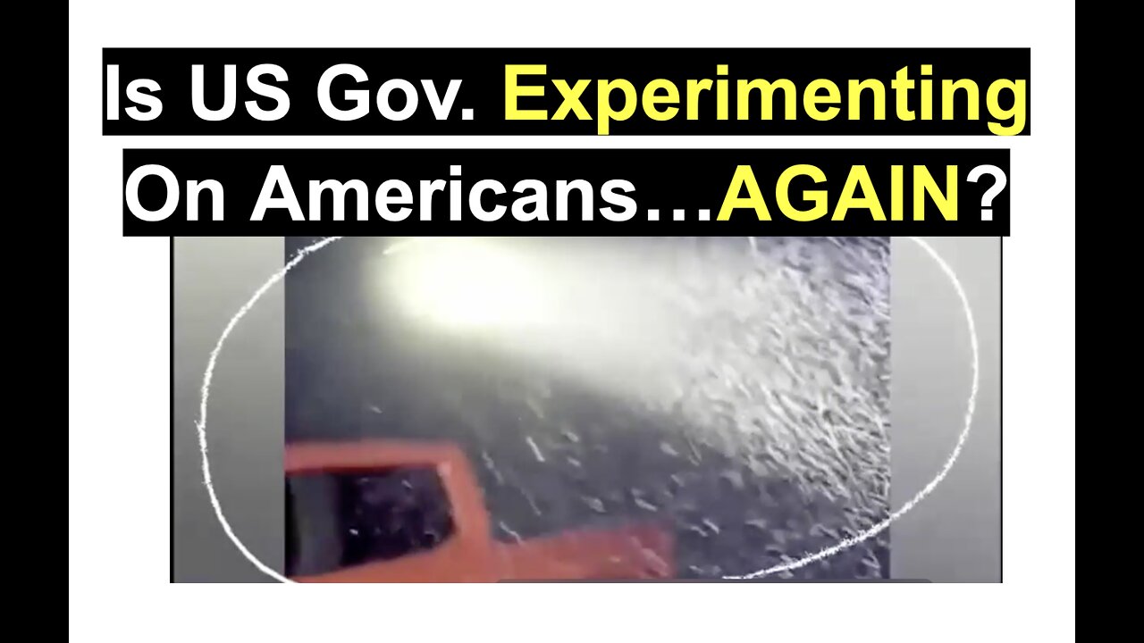 Is US Gov. Experimenting On Americans…AGAIN?