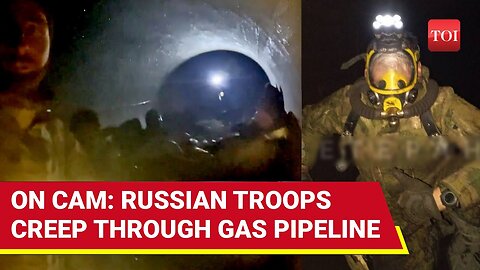 _Putin_s Men Crawl 15 Kms In Gas Pipeline__ Dramatic Footage Of Russia_s SHOCKING Kursk Ambush