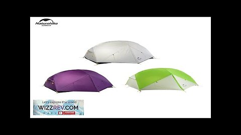 Naturehike Mongar 20D Nylon outdoor ultralight hiking adventure tent Waterproof Folding Review