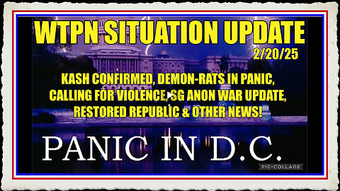 WTPN SIT UP KASH confirmed, Demon-rats call for violence, SG Anon war update more.