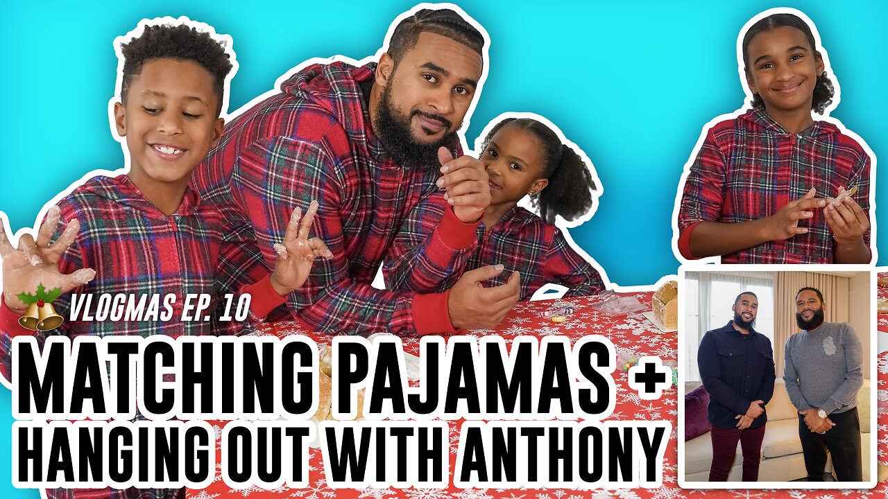MATCHING PAJAMAS + ANTHONY ANDERSON | #Vlogmas Ep. 10
