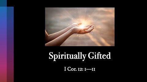 Spiritually Gifted - Sunday Service - 2/9/20225