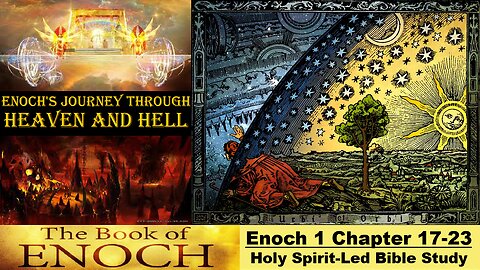The Book of Enoch - Chapter 17-23 Part A