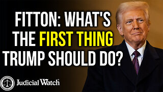 FITTON: What's the First Thing Trump Should Do?