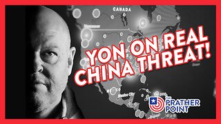 YON ON REAL CHINA THREAT!