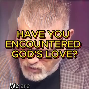 HAVE YOU ENCOUNTERED GOD'S LOVE? ✝️