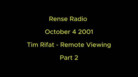 Rense Radio: October 4 2001 Tim Rifat - Remote Viewing Part 2