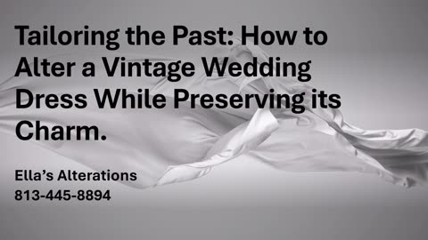 Tailoring the Past: How to Alter a Vintage Wedding Dress While Preserving its Charm.