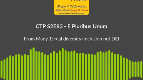 CTP 20250118 S2E83 "E Pluribus Unum" Soundbite1