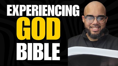 Experiencing God Bible: The Best Study Bible for Spiritual Growth?