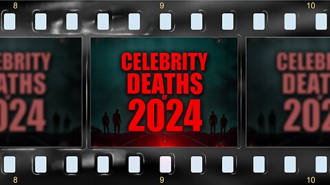 CELEBRITY DEATHS OF 2024