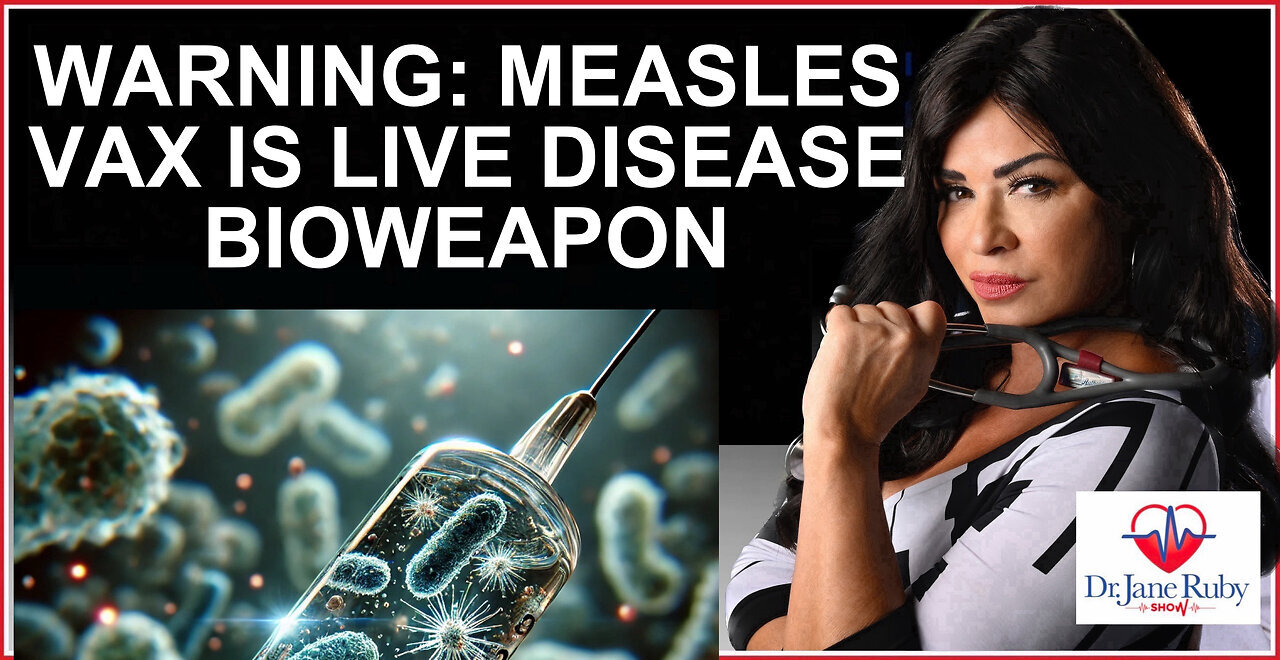 MEASLES VACCINE: BIOWEAPON OF LIVE DISEASE AND GENE MODIFICATION