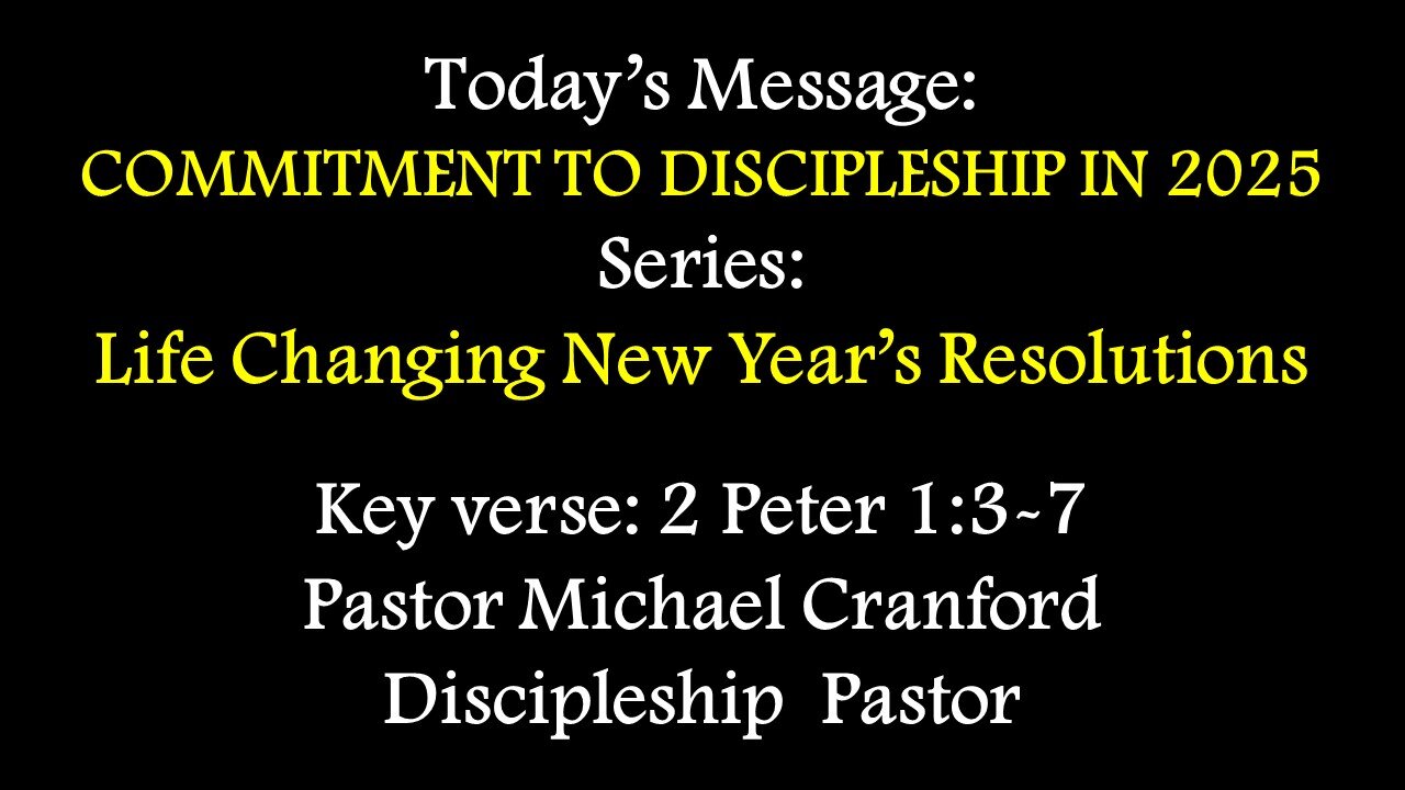 Sunday Service 1/12/2025 - Pastor Michael Cranford - COMMITMENT TO DISCIPLESHIP IN 2025