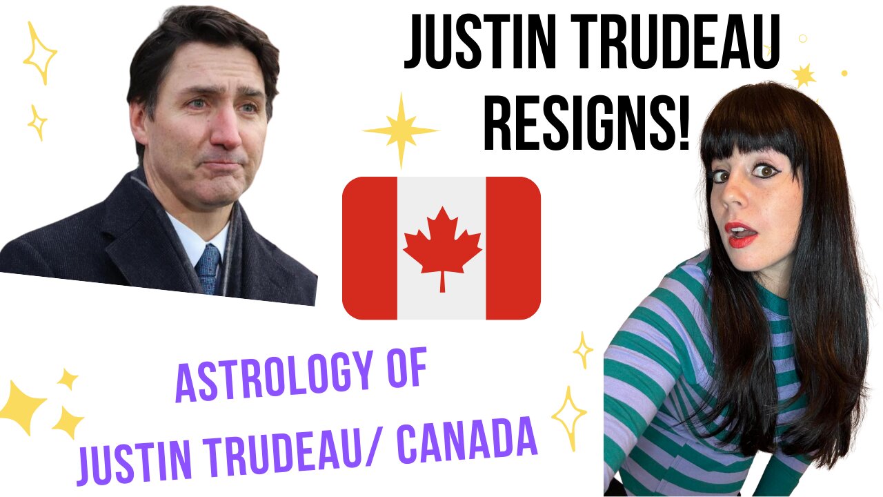 ASTROLOGY OF JUSTIN TRUDEAU/ CANADA