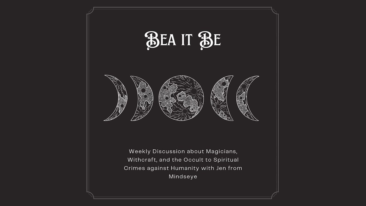 Bea it Be: Open discussion about the occult, magicians, and witchcraft