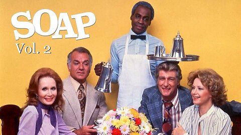 Soap (Vol. 2) [1977-81 Sitcom] | Katherine Helmond, Cathryn Damon, Richard Mulligan, Billy Crystal, Robert Mandan, Ted Wass, Jimmy Baio, Robert Guillaume.