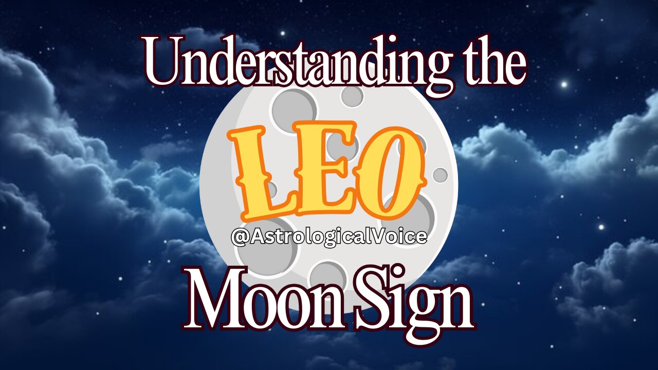 Understanding the Leo Moon Sign