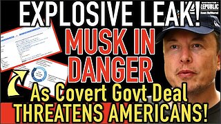 Explosive LEAKl! Musk In Danger As Covert Govt Deal THREATENS Americans!!! Feb 14