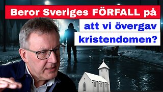 Beror Sveriges förfall på att vi övergav kristendomen?