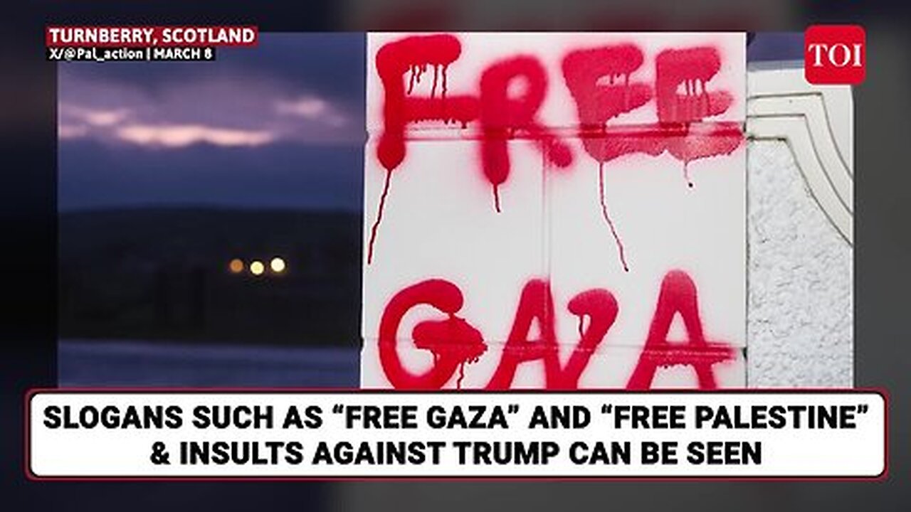 'F__k You'_ Trump's Golf Resort In Scotland Comes Under Attack; Palestinian Flag Waved Atop Big Ben