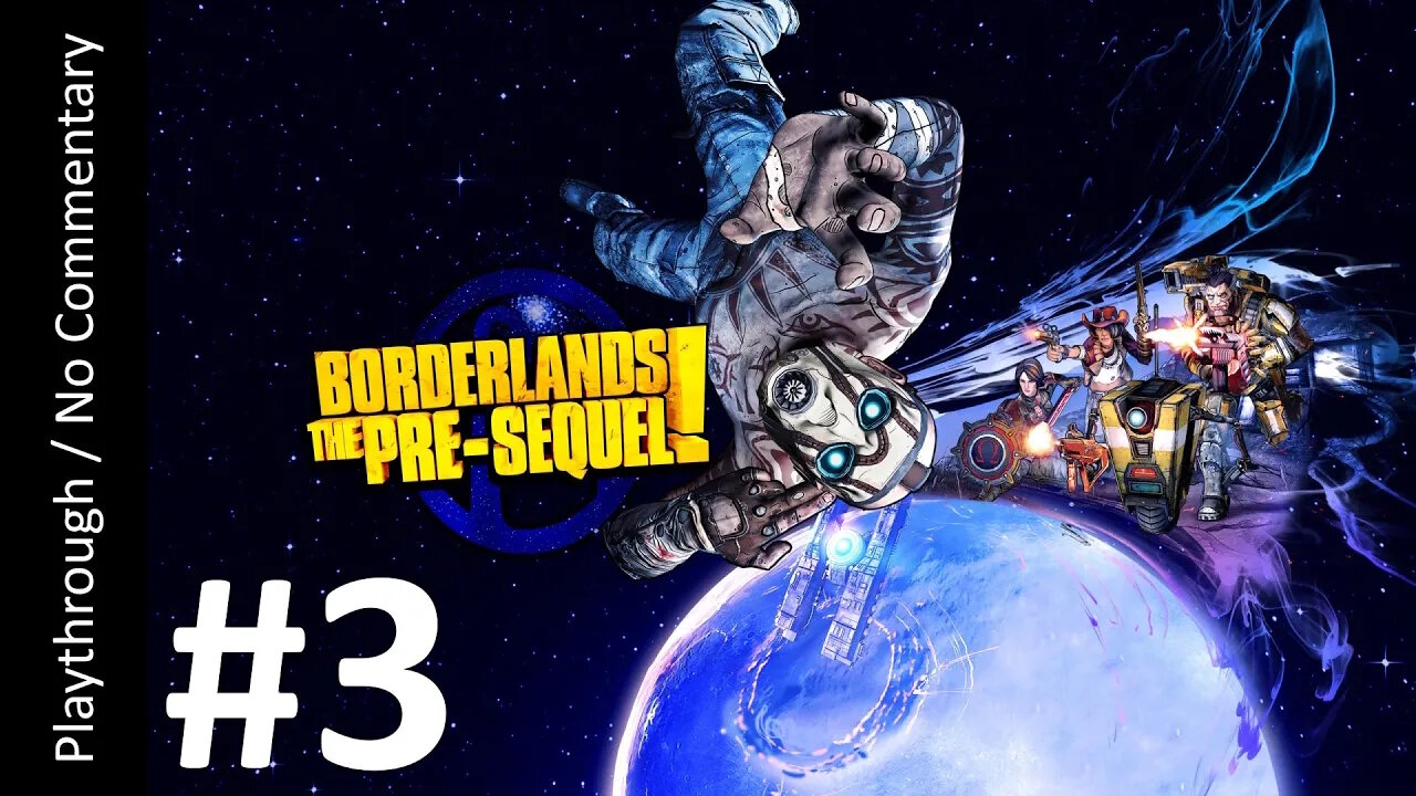 🌑Borderlands: The Pre Sequel - CLAPTRAP (Part 3) playthrough