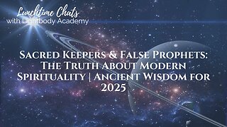 Lunchtime Chats episode 204: Sacred Keepers & False Prophets: The Truth About Modern Spirituality