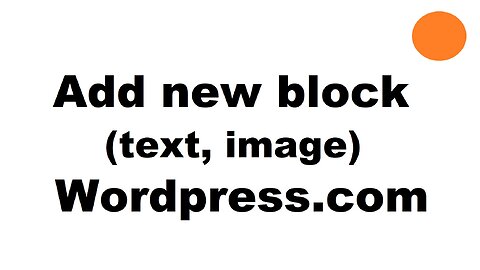 Wordpress.com add new block for text or image