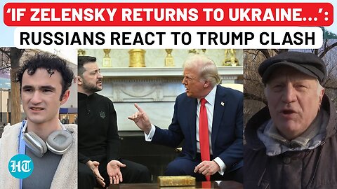 ‘Trump Is Our Favourite’: Russians Cheer Zelensky’s Disastrous White House Visit, Vance Clash
