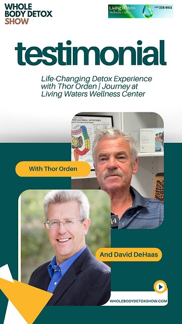 Life-Changing Detox Experience with Thor Orden | Journey at Living Waters Wellness Center
