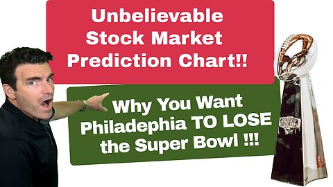 UNBELIEVABLE Stock Market Predicting Chart Showing Why You WANT THE CHIEFS TO WIN THE SUPER BOWL!