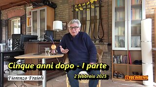 Cinque anni dopo - I parte 2 febbraio 2025