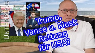 Trump, Vance und Musk – retten Sie die USA? Wer rettet uns?