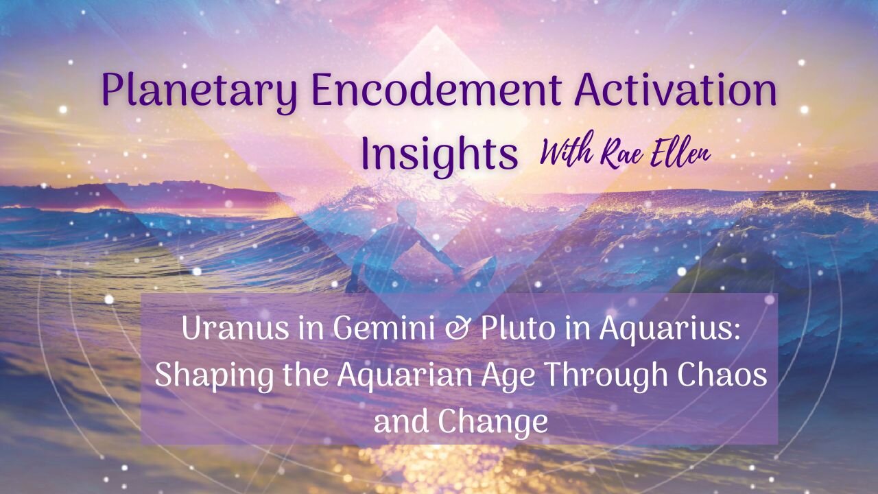 Uranus in Gemini & Pluto in Aquarius: Shaping the Aquarian Age Through Chaos and Change