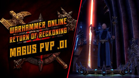 Warhammer Online: Return of Reckoning-Magus PvP .01