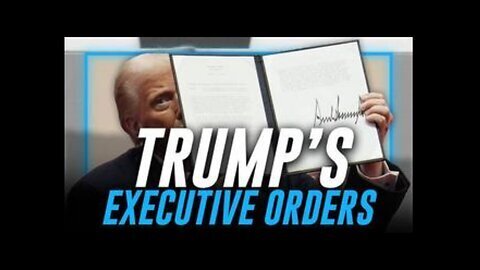 Alex Jones Breaks Down President Trump's Key Executive Orders