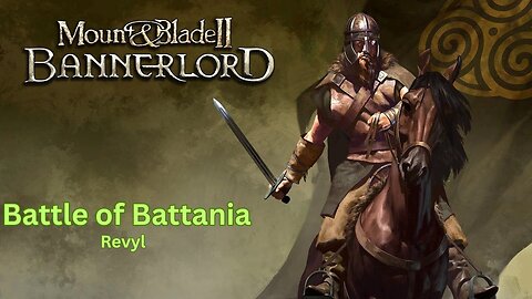 Mount & Blade II Bannerlord - Battles for Battania #1 - Revyl